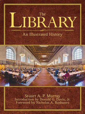 cover image of The Library: an Illustrated History
